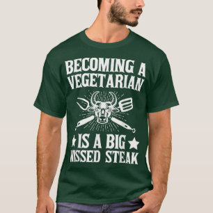 Camiseta Vegetariano es una gran carne de filete perdida, u