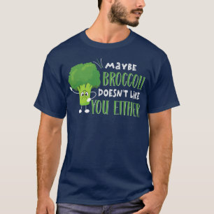 Camiseta Vegetariano Vegan tal vez a Broccoli no le gustas