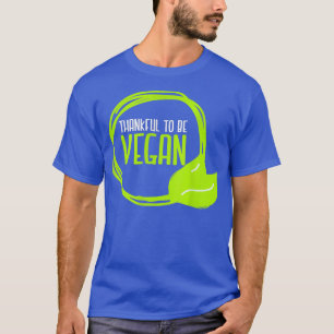 Camiseta Vegetariano Vegetariano Agradecido De Estar Basado