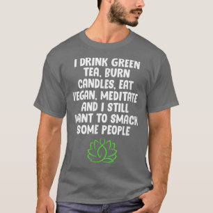 Camiseta Vegetariano Yo Bebí Velas Quemadas De Té Verde Com