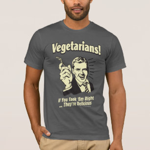 Camiseta Vegetarianos: Son deliciosos