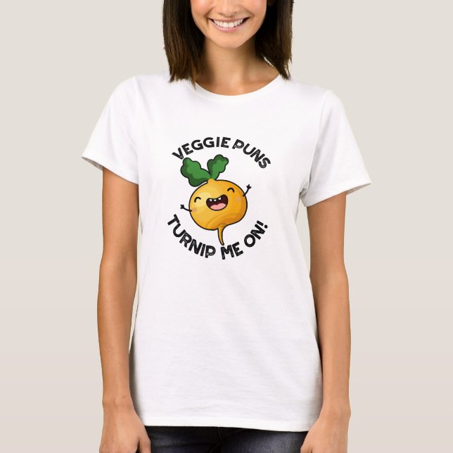 Camiseta Veggie Puns Me Convierte En Un Divertido Pun Veget (Anverso)