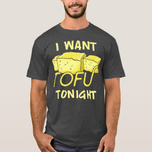 Camiseta Veggie quiero tofu Esta noche Veganismo vegetarian