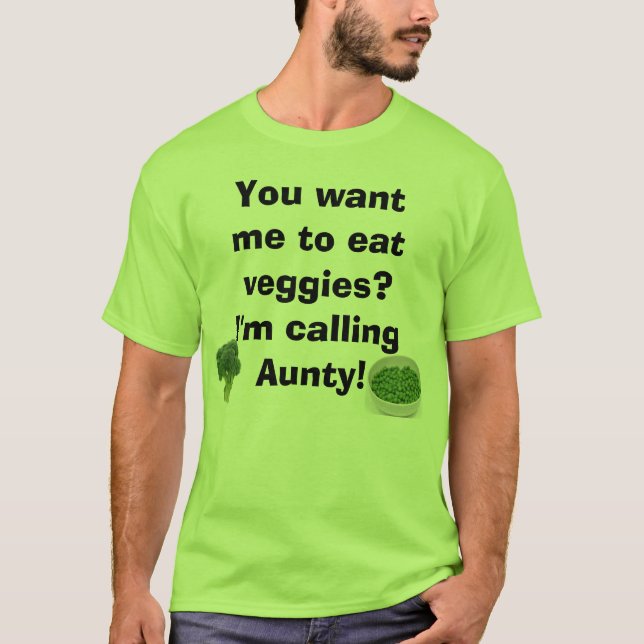 Camiseta ¿veggies? Estoy llamando a la tía (Anverso)