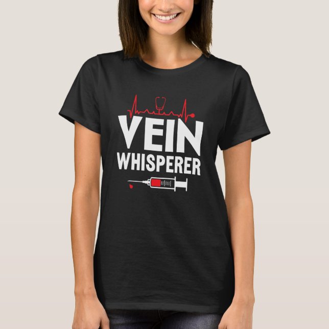 Camiseta Vein Whisperer Phlebotomy Phlebotomist Technician (Anverso)