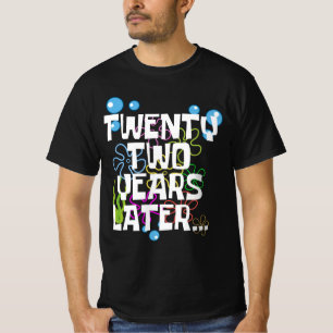 Camiseta Veintidós años después, divertida fiesta de cumple