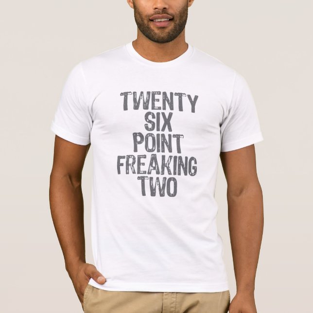Camiseta Veintiséis puntos freaking dos (Anverso)