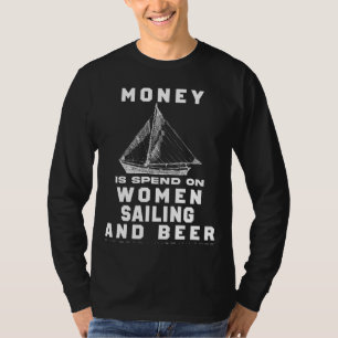 Camiseta ¡Vela y Snickers! Gracioso La Mayoría De Mi Dinero