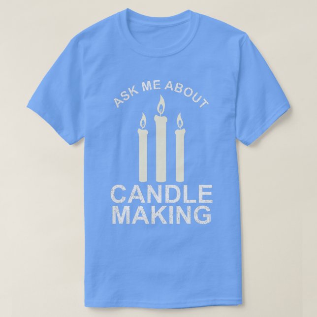 Camiseta Velas Que Fabrican Artesanía De Velas De Cera (Diseño del anverso)