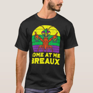 Camiseta Ven A Me Breaux Crawfish Funny Mardi Gras Mens B