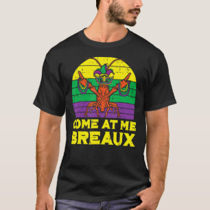 Camiseta Ven A Me Breaux Crawfish Funny Mens Mardi Gras B