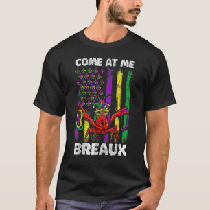Camiseta Ven A Me Breaux Mardi Gras Hombres Hombres Hombres