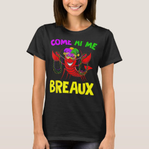 Camiseta Ven A Mí Breaux Colas De Langostinos Mardi Gras Nu