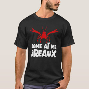 Camiseta Ven A Mí Breaux Crawfish Crawfish
