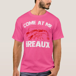 Camiseta Ven A Mí Breaux Funny Crawfish Boil Crayfish Foz