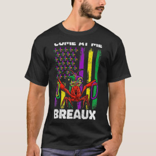 Camiseta Ven A Mí Breaux Mardi Gras Set Para Mujeres Hombre