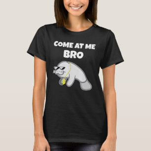 Camiseta Ven A Mí Bro Manatee Manatee Gift Shirt