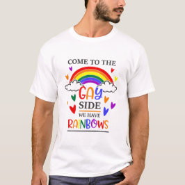 Camiseta Ven Al Lado Gay Tenemos Arcoíris