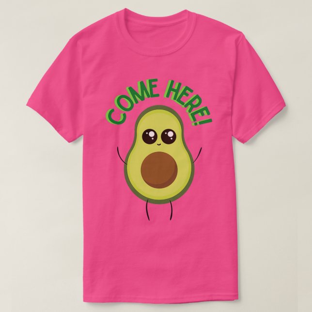 Camiseta Ven aquí Aguacate (Diseño del anverso)