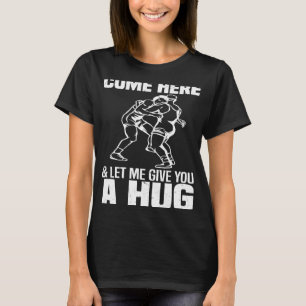 Camiseta Ven aquí y déjame darte un abrazo Ring Wr