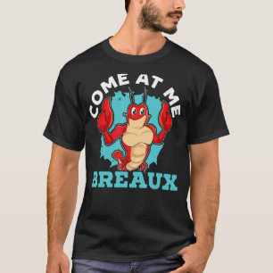 Camiseta Ven en Me Breaux Crayfish Mudbug Cajun Festival C