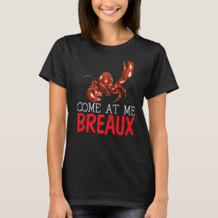 Camiseta Ven en Me Breaux Crayfish Mudbug Cajun Festival C