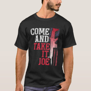 Camiseta Ven Y Toma A Joe Gun Rights Dueño Ar 15 Americ