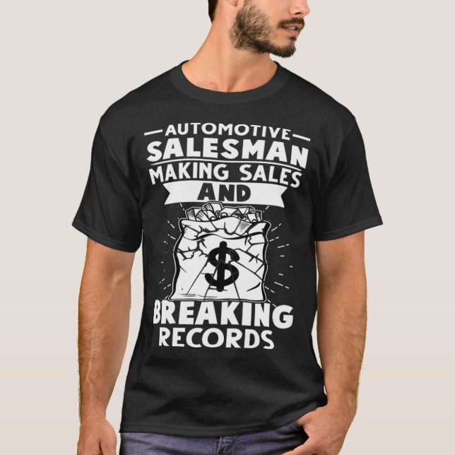 Camiseta Vendedor De Automóviles Haciendo Ventas Y Rompiend (Anverso)