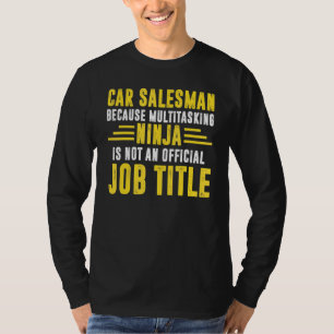 Camiseta Vendedor De Coches Para Hombres Porque La Multitar