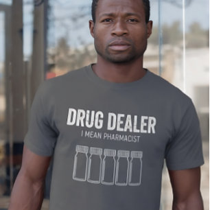 Camiseta Vendedor Divertido de Drogas - Quiero Decir Farmac