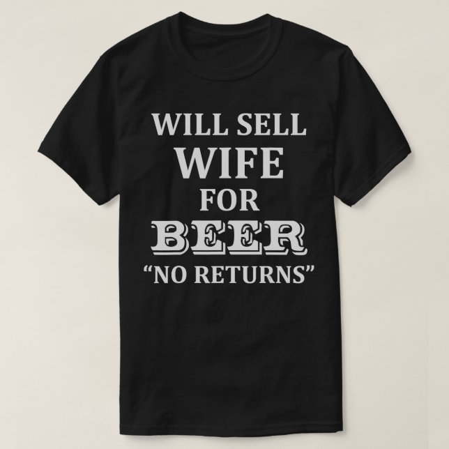 Camiseta Venderá esposa por cerveza sin regreso (Diseño del anverso)