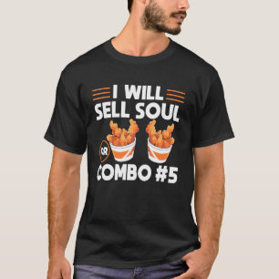 Camiseta Venderé mi alma por Combo 5 Chicken Tender