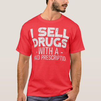 Camiseta Vendo Drogas Con Una Receta Válida