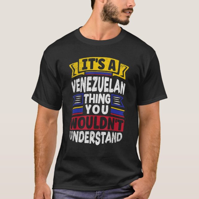 Camiseta Venezuela Venezuelan Venezuela Flag Its A Venezuel (Anverso)