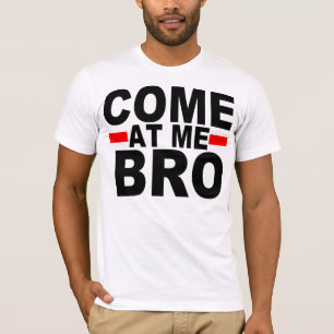 CAMISETA VENGA A MÍ BRO