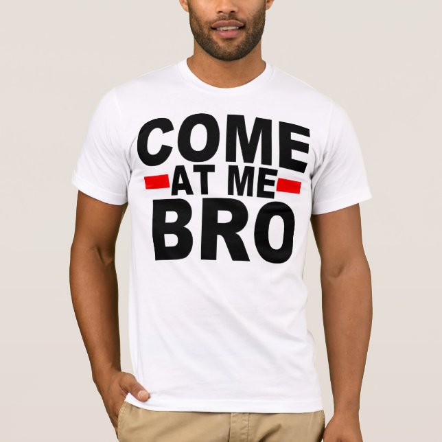 CAMISETA VENGA A MÍ BRO (Anverso)