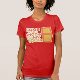 Camiseta VENGA y GOLPEE en mi PUERTA