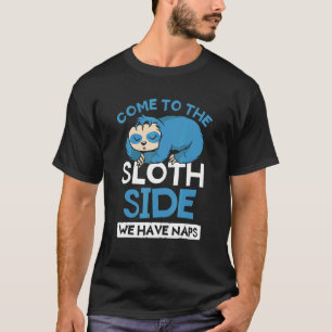 Camiseta Vengan Al Lado Lástima Que Tenemos Lemas Perezosas