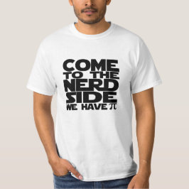 Camiseta Vengan Al Lado Nerd Tenemos Pi