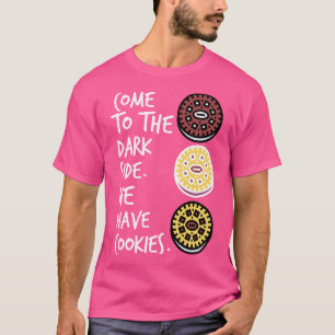 Camiseta Vengan al lado oscuro Tenemos cookies