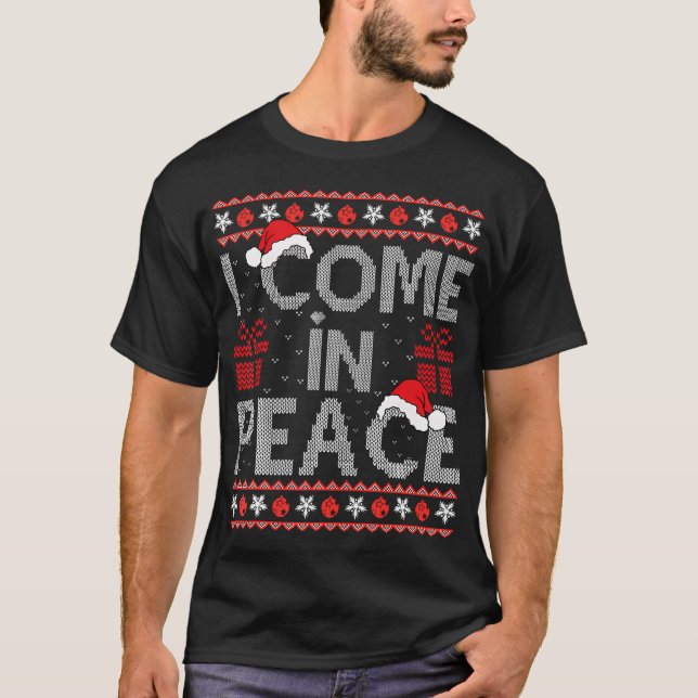 Camiseta Vengo En Paz Estoy Coincidiendo Con Navidades Feo (Anverso)
