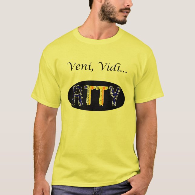 Camiseta Veni, Vidi… RTTY (Anverso)