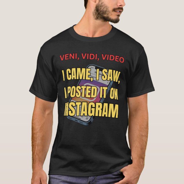 Camiseta Veni, Vidi, Video - Vine, Vi, Lo Publicé (Anverso)