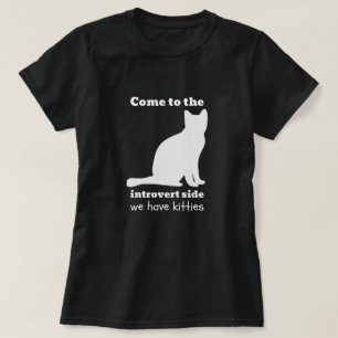Camiseta Venido al lado introvertido - tenemos gatitos