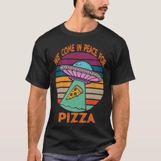Camiseta Venimos en paz por pizza
