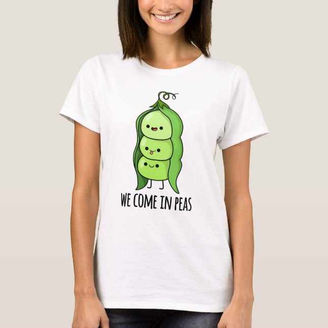 Camiseta Venimos En Peas Gracioso Pea Pun (Anverso)