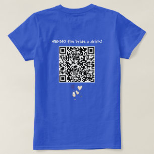 Camiseta VENMO a la Novia una Bebida con Código QR Personal