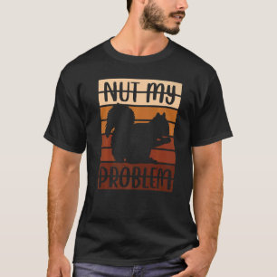 Camiseta Ventilador De Animales De Ardilla Diciendo Mi Prob