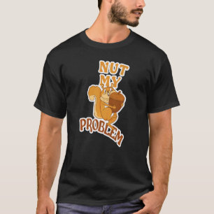 Camiseta Ventilador De La Ardilla Animal Diciendo Mi Proble