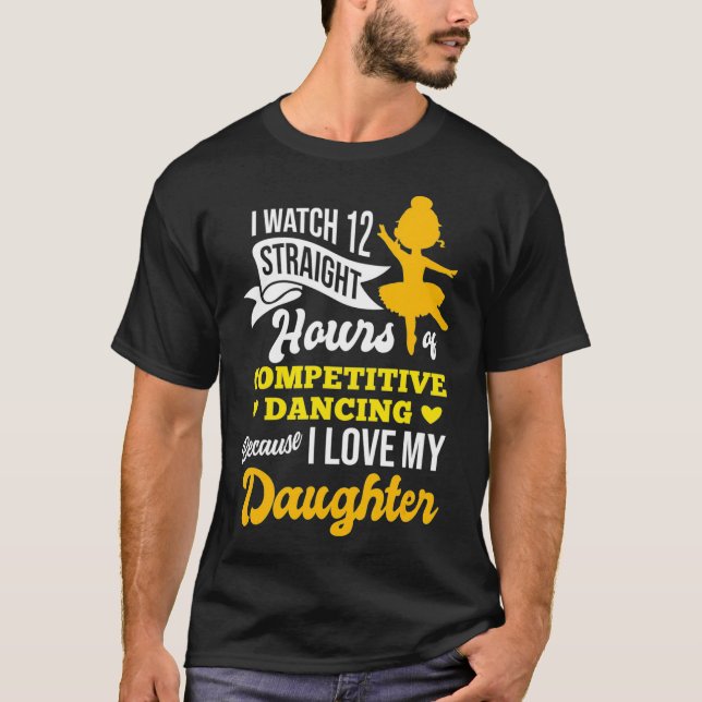 Camiseta Veo 12 Horas De Baile Gracioso Dance Dad Gift (Anverso)